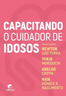 Baixar Livro Capacitando O Cuidador De Idosos - Newton Luiz Terra em ePub PDF Mobi ou Ler Online