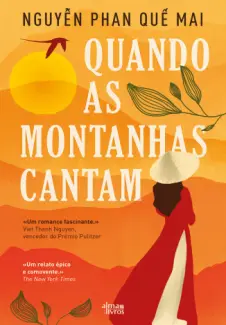 Baixar Livro Quando as Montanhas Cantam - Nguyễn Phan Quế Mai em ePub PDF Mobi ou Ler Online