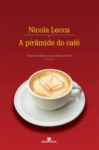 Baixar A Pirâmide do Café - Nicola Lecca em ePub Mobi PDF ou Ler Online