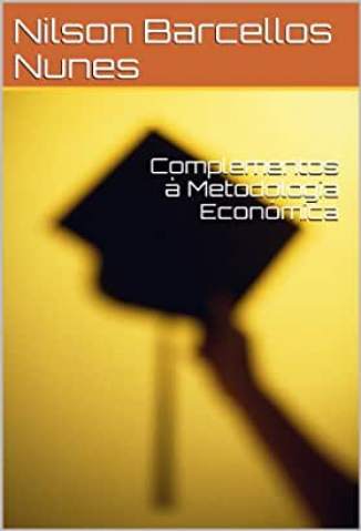 Baixar Livro Metodologia Econômica dos Homens e Bens Indistintos - Nilson Barcellos Nunes em ePub PDF Mobi ou Ler Online