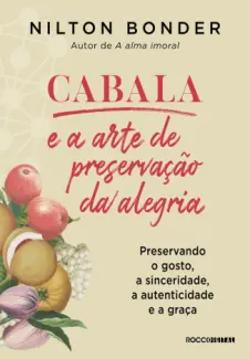 Baixar Livro Cabala e a arte de Preservação da Alegria - Nilton Bonder em ePub PDF Mobi ou Ler Online