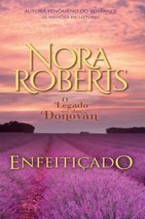 Baixar Enfeitiçado - Família Donovan Vol. 4 - Nora Roberts ePub PDF Mobi ou Ler Online
