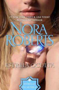 Baixar Estrela Oculta - Estrelas de Mithra Vol. 1 - Nora Roberts ePub PDF Mobi ou Ler Online