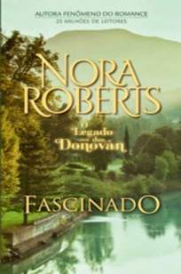 Baixar Fascinado - Família Donovan Vol. 2 - Nora Roberts ePub PDF Mobi ou Ler Online
