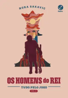 Baixar Livro Os Homens do Rei  - Tudo pelo Jogo Vol. 3 - Nora Sakavic em ePub PDF Mobi ou Ler Online