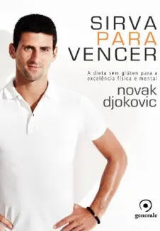 Baixar Livro Sirva para Vencer - Novak Djokovic em ePub PDF Mobi ou Ler Online