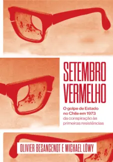 Baixar Livro Setembro Vermelho: O Golpe de Estado no Chile em 1973 - Olivier Besancenot em ePub PDF Mobi ou Ler Online