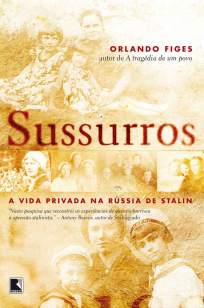 Baixar Livro Sussurros: a Vida Privada Na Rússia de Stalin - Orlando Figes em ePub PDF Mobi ou Ler Online