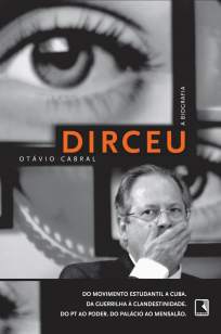 Baixar Livro Dirceu: A Biografia - Otávio Cabral em ePub PDF Mobi ou Ler Online