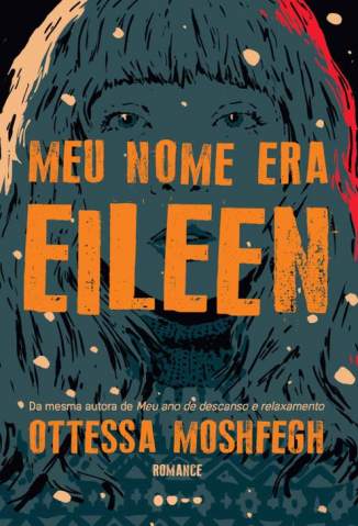 Baixar Livro Meu Nome Era Eileen - Ottessa Moshfegh em ePub PDF Mobi ou Ler Online