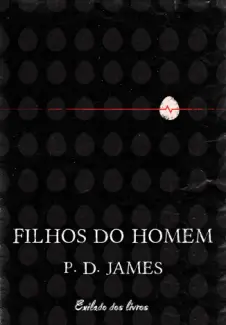 Baixar Livro Filhos dos Homens - P. D. James em ePub PDF Mobi ou Ler Online