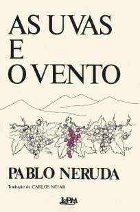 Baixar Livro As Uvas e o Vento - Pablo Neruda em ePub PDF Mobi ou Ler Online