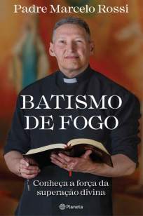 Baixar Livro Batismo de Fogo - Padre Marcelo Rossi em ePub PDF Mobi ou Ler Online