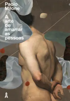 Baixar Livro A Arte de Amarrar as Pessoas - Paolo Milone em ePub PDF Mobi ou Ler Online