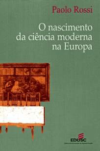 Baixar Livro O Nascimento da Ciência Moderna Na Europa - Paolo Rossi em ePub PDF Mobi ou Ler Online
