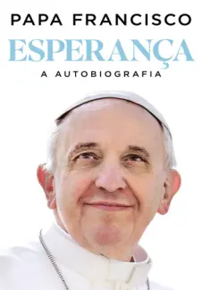 Baixar Livro Esperança - Papa Francisco em ePub PDF Mobi ou Ler Online