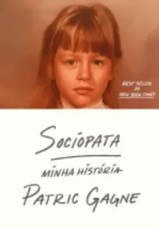 Baixar Livro Sociopata - Minha História - Patric Gagne em ePub PDF Mobi ou Ler Online