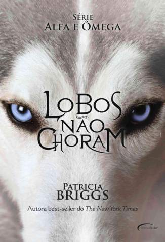 Baixar Livro Lobos Não Choram - Alfa e Omega Vol. 1 - Patricia Briggs em ePub PDF Mobi ou Ler Online