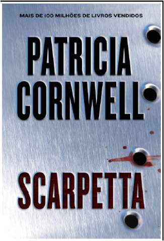 Baixar Livro Scarpetta - Kay Scarpetta Vol. 16 - Patricia Cornwell em ePub PDF Mobi ou Ler Online