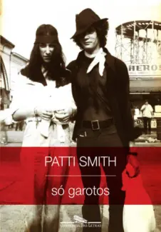 Baixar Livro Só Garotos - Patti Smith em ePub PDF Mobi ou Ler Online