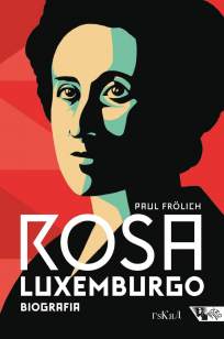 Baixar Livro Rosa Luxemburgo: Pensamento e Ação - Paul Frolich em ePub PDF Mobi ou Ler Online