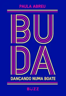 Baixar Livro Buda Dançando Numa Boate - Paula Abreu em ePub PDF Mobi ou Ler Online