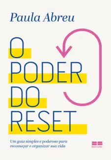 Baixar Livro O Poder do Reset - Paula Abreu em ePub PDF Mobi ou Ler Online