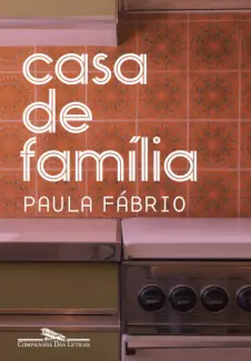 Baixar Livro Casa de Família - Paula Fábrio em ePub PDF Mobi ou Ler Online