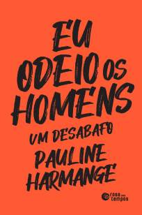 Baixar Livro Eu Odeio Os Homens - Pauline Harmange em ePub PDF Mobi ou Ler Online