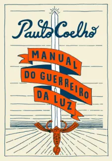 Baixar Livro Manual do Guerreiro da luz - Paulo Coelho em ePub PDF Mobi ou Ler Online