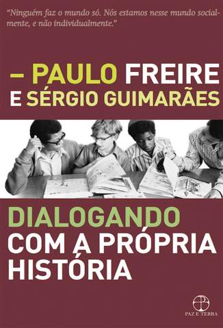 Baixar Livro Dialogando Com a Própria História - Paulo Freire em ePub PDF Mobi ou Ler Online