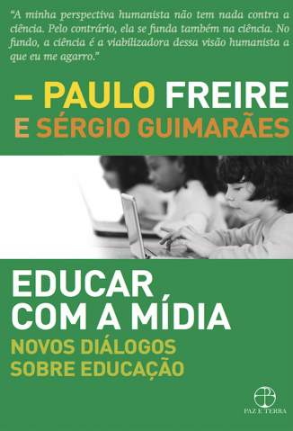Baixar Livro Educar Com a Mídia: Novos Diálogos Sobre Educação - Paulo Freire em ePub PDF Mobi ou Ler Online