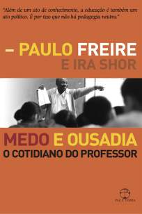 Baixar Livro Medo e Ousadia: o Cotidiano do Professor - Paulo Freire em ePub PDF Mobi ou Ler Online