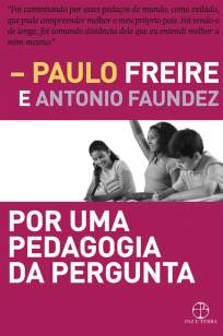 Baixar Livro Por uma Pedagogia da Pergunta - Paulo Freire em ePub PDF Mobi ou Ler Online