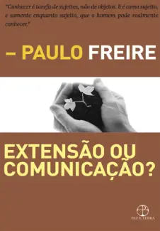 Baixar Livro Extensão ou Comunicação - Paulo Freire em ePub PDF Mobi ou Ler Online