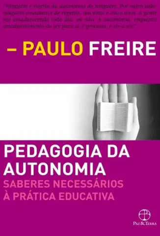 Baixar Livro Pedagogia da Autonomia Saberes Necessários à Prática Educativa - Paulo Freire em ePub PDF Mobi ou Ler Online