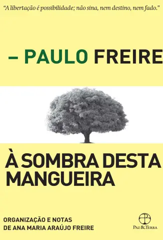 Baixar Livro À Sombra Desta Mangueira - Paulo Freire em ePub PDF Mobi ou Ler Online