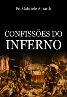 Baixar Livro Confissões do Inferno - Pe. Gabriele Amorth em ePub PDF Mobi ou Ler Online