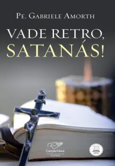 Baixar Livro Vade Retro, Satanás! - Pe. Gabriele Amorth em ePub PDF Mobi ou Ler Online