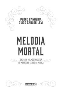 Baixar Melodia mortal: Sherlock Holmes investiga as mortes de gênios da música - Pedro Bandeira ePub PDF Mobi ou Ler Online