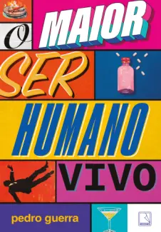 Baixar Livro O Maior ser Humano vivo - Pedro Guerra em ePub PDF Mobi ou Ler Online