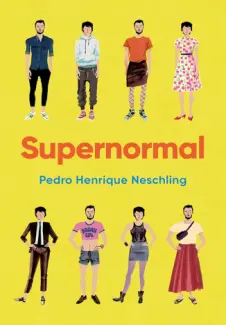 Baixar Livro Supernormal - Pedro Henrique Neschling em ePub PDF Mobi ou Ler Online