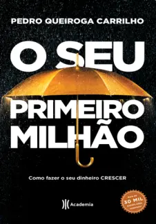 Baixar Livro O seu Primeiro Milhão - Pedro Queiroga Carrilho em ePub PDF Mobi ou Ler Online