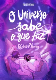 Baixar Livro O Universo Sabe o que Faz - Pedro Rhuas em ePub PDF Mobi ou Ler Online