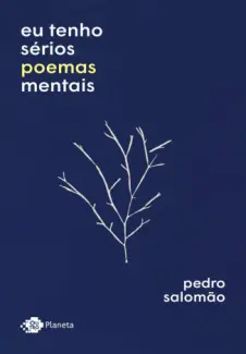 Baixar Livro Tenho sérios poemas mentais - Pedro Salomão em ePub PDF Mobi ou Ler Online