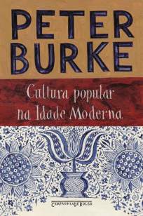 Baixar Cultura Popular Na Idade Moderna - Peter Burke ePub PDF Mobi ou Ler Online