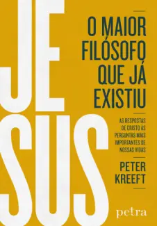 Baixar Livro Jesus, o Maior Filósofo que já Existiu - Peter Kreeft em ePub PDF Mobi ou Ler Online