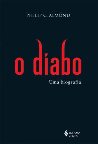 Baixar Livro O Diabo: Uma Biografia - Philip C. Almond em ePub PDF Mobi ou Ler Online