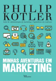 Baixar Livro Minhas  Aventuras  em  Marketing - Philip Kotler em ePub PDF Mobi ou Ler Online