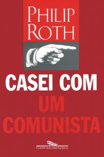Baixar Casei com um Comunista - Philip Roth ePub PDF Mobi ou Ler Online